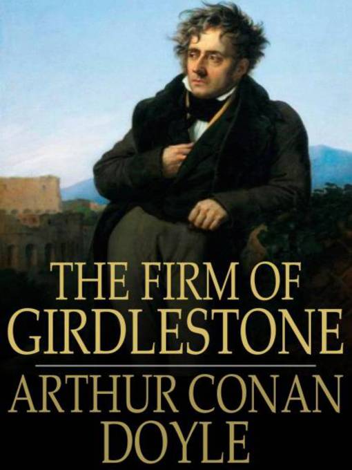 Title details for The Firm of Girdlestone by Sir Arthur Conan Doyle - Available